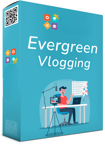 Evergreen Vlogging